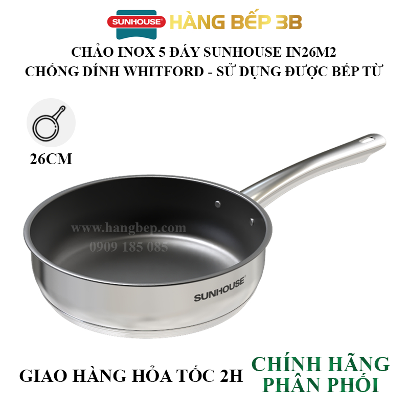 Chảo Inox 5 đáy chống dính Sunhouse 20cm / 24cm / 26cm IN20M2 - IN24M2- IN26M2 -  sử dụng bếp từ