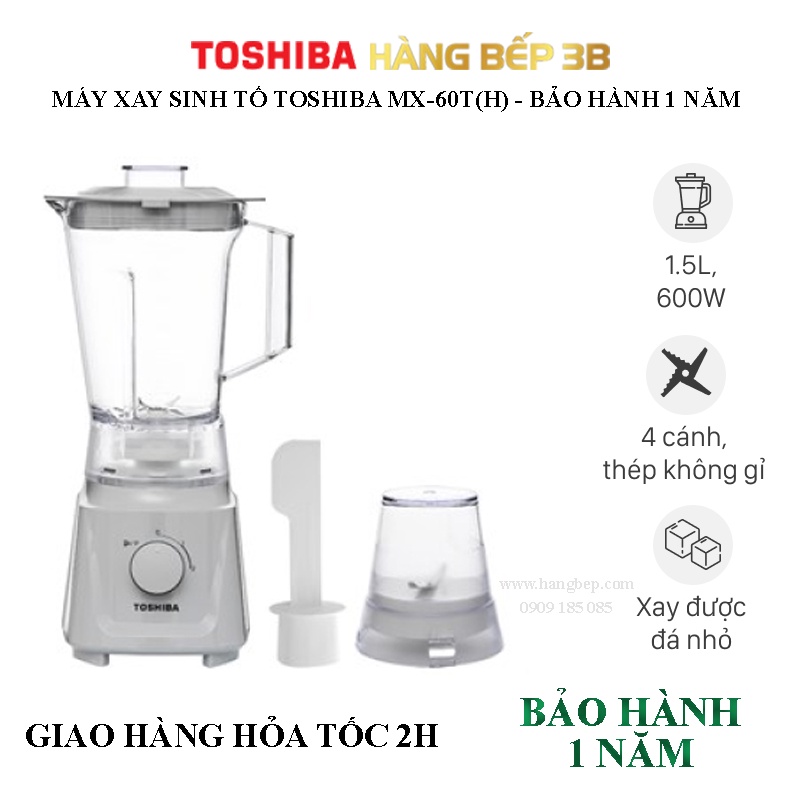 Máy xay sinh tố Toshiba MX-60T(H) (600W - 1.5 Lít) - Bảo hành 1 năm