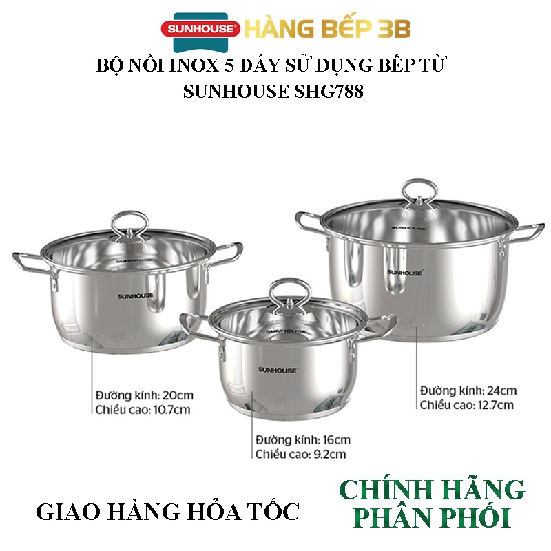 Bộ 3 nồi inox 5 đáy Sunhouse SHG788 - Có mua lẻ từng nồi