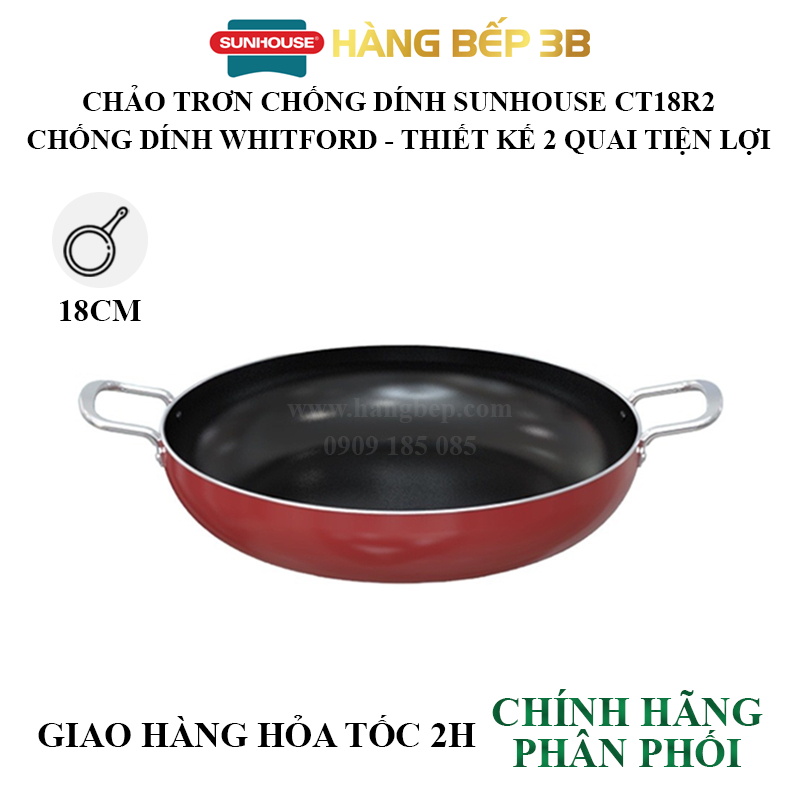 Chảo trơn chống dính 2 quai Sunhouse CT18R2 CT22R2 CT26R2 - Không sử dụng bếp từ